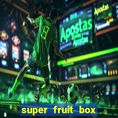 super fruit box codes 2024